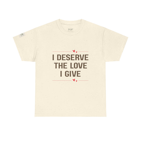 I Deserve the Love Unisex Heavy Cotton Tee, Comfortable T-Shirt for Self-Love, Gift for Friends, Inspirational Apparel, Perfect for [...]